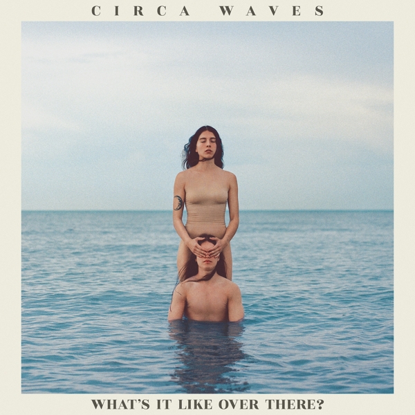 Circa Waves - What's It Like Over There? (LP) (Coloured Vinyl)