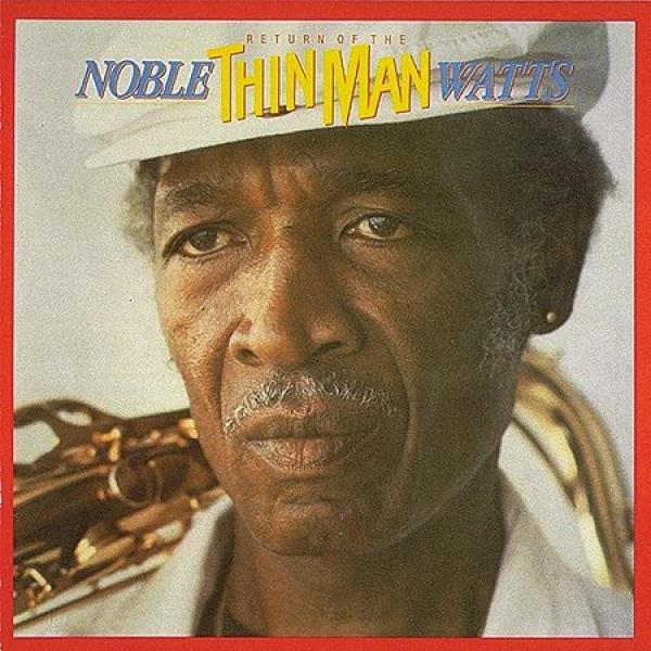 Noble Thin Man Watts - The Return Of The Thin Man (CD)