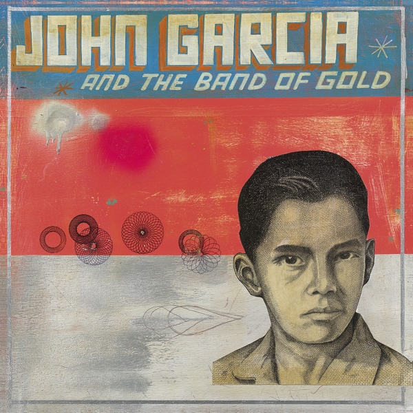 John Garcia And The Band Of Gold - John Garcia And The Band Of Gold (CD)