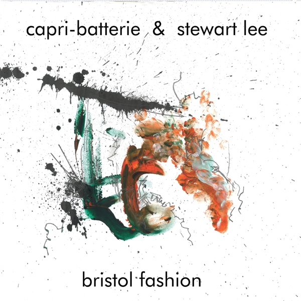 Capri-Batterie & Stewart Lee - Bristol Fashion (LP) ( Limited Edition)
