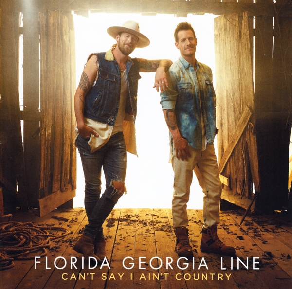 Florida Georgia Line - Can't Say I Ain't Country (CD)