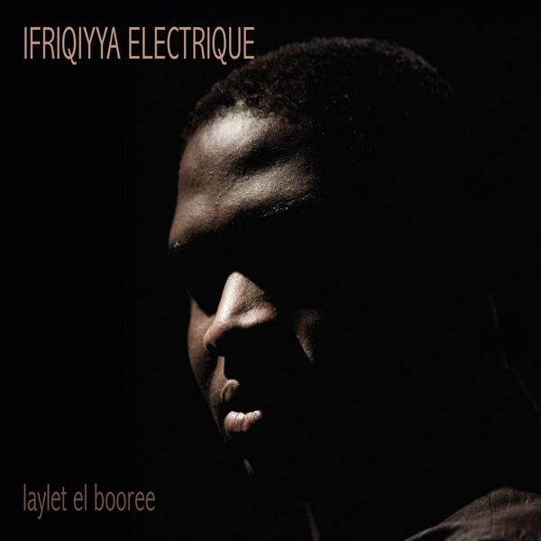 Ifriqiyya Electrique - Laylet El Booree (LP)