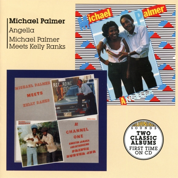 Michael Palmer - Angella + Michael Palmer Meets Kelly Ranks At Channel One (CD)