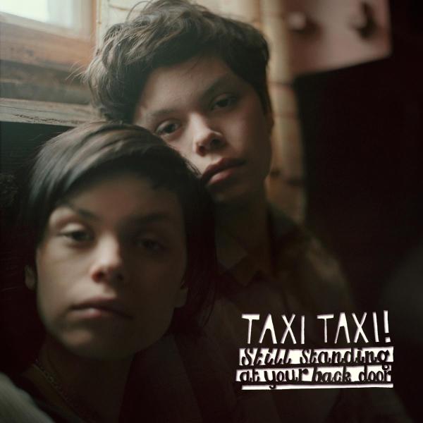 Taxi Taxi! - Still Standing At Your Back Door (CD)