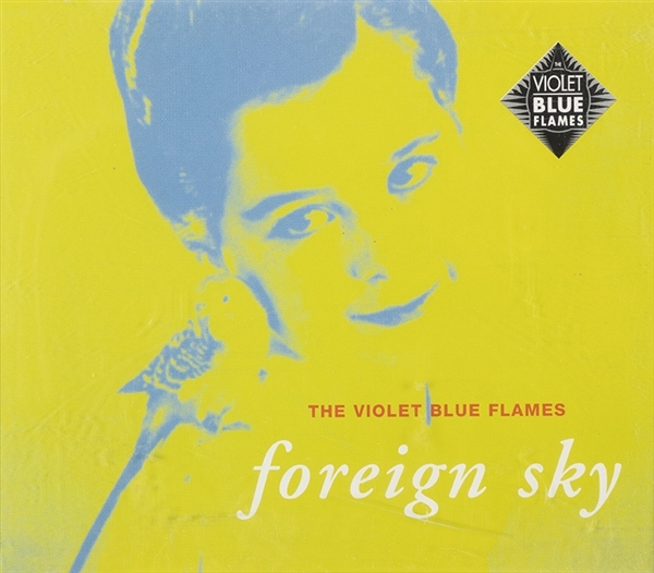 Violet Blue Flames - Foreign Sky (CD)