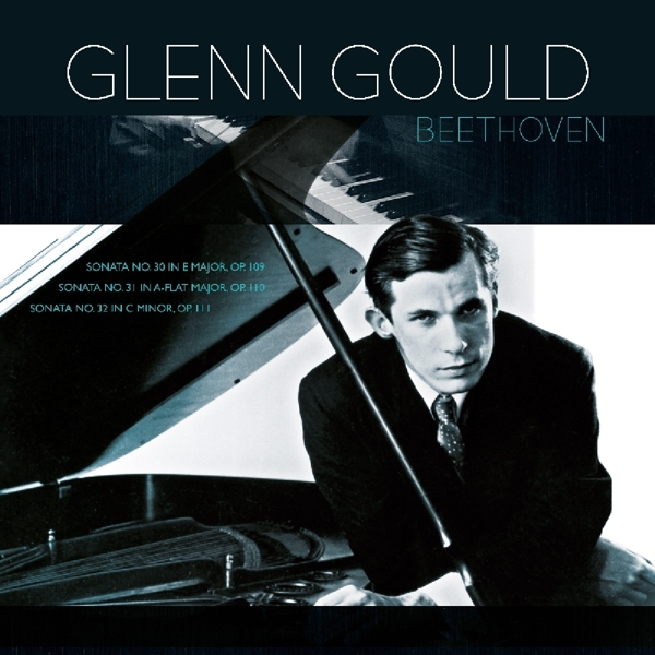Glenn Gould - Sonates N° 30, 31, 32 (LP)