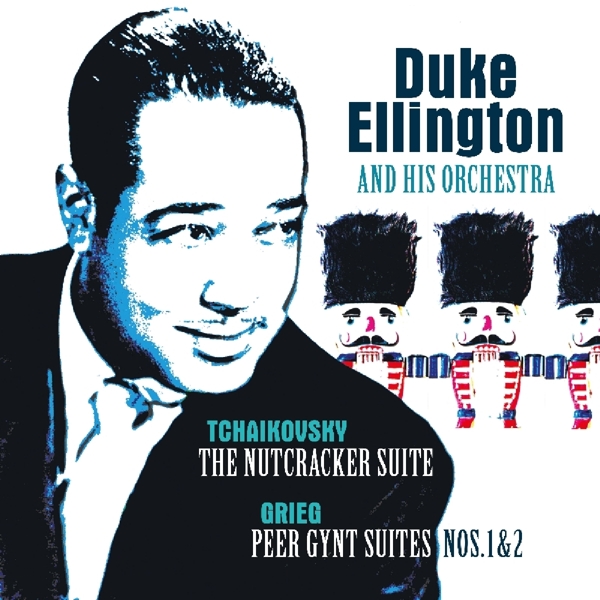 Duke Ellington And His Orchestra - The Nutcracker Suite / Peer Gynt Suite Nos. 1 & 2 (LP) (Remastered)