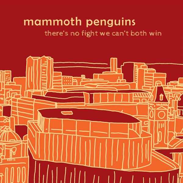 Mammoth Penguins - There's No Fight We Can't Both Win (CD)