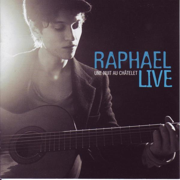 Raphael - Une Nuit Au Chatelet Live 07