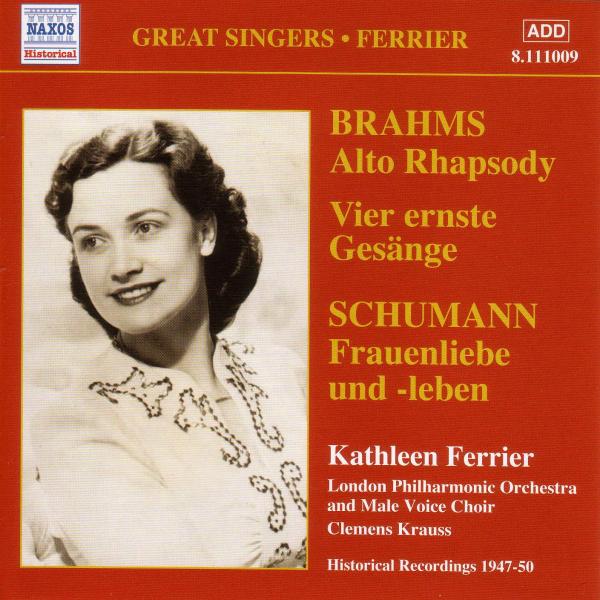 Kathleen Ferrier, London Philharmonic Orchestra - Brahms: Alto Rhapsody | Vier Ernste Gesänge-Schumann: Frauenliebe Und Leben (CD)