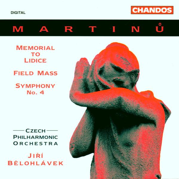 Ivan Kusnjer, Czech Philharmonic Orchestra, Jirí Belohlávek - Martinů: Field Mass | Lidice | Symphony No. 4 (CD)