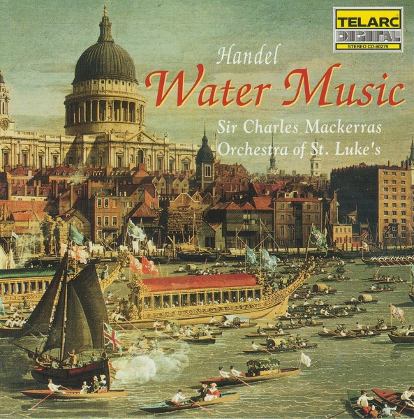 Orchestra Of St. Luke's, Sir Charles Mackerras - Handel: Water Music (CD)