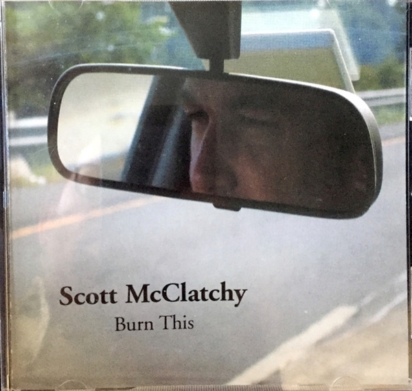 Scott McClatchy - Burn This (CD)