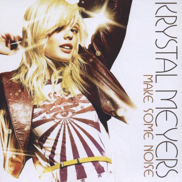 Krystal Meyers - Make Some Noise