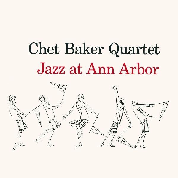 The Chet Baker Quartet - Jazz At Ann Arbor (CD)