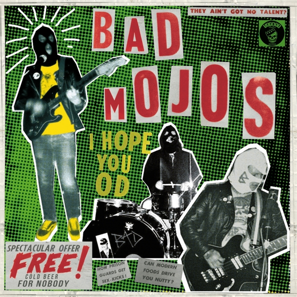 Bad Mojos - I Hope You Od (LP)