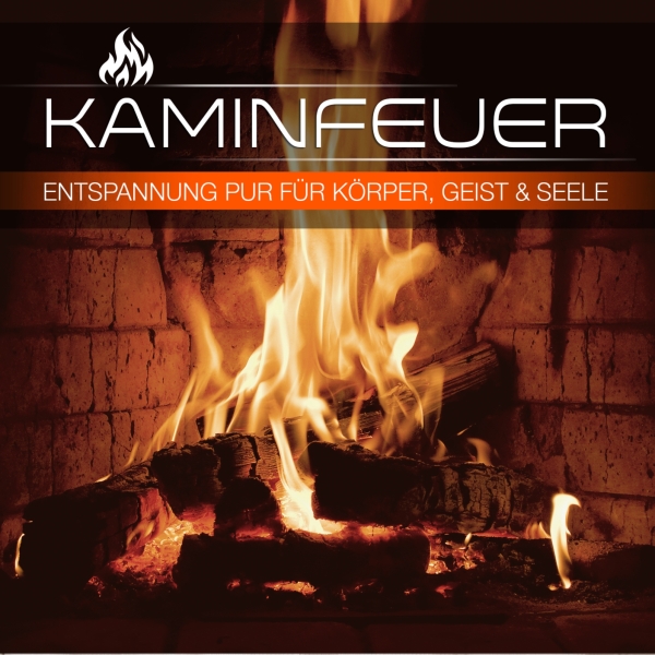 Various - Kaminfeuer-entspannung F?r K?rper,geist Und Seele