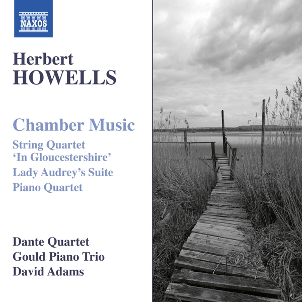 David Adams, Dante Quartet, Gould Piano Trio - Howells: Chamber Music (CD)