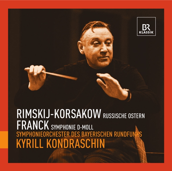 Symphonieorchester Des Bayerischen Rundfunks, Kyrill Kondraschin - Rimskij-Kosrakow: Russian Easter Overture | Franck: Symphony D-moll (CD)