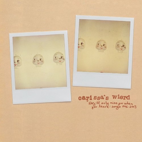 Carissa's Weird - They'll Only Miss You Leave: Songs 1996-2003 (CD)