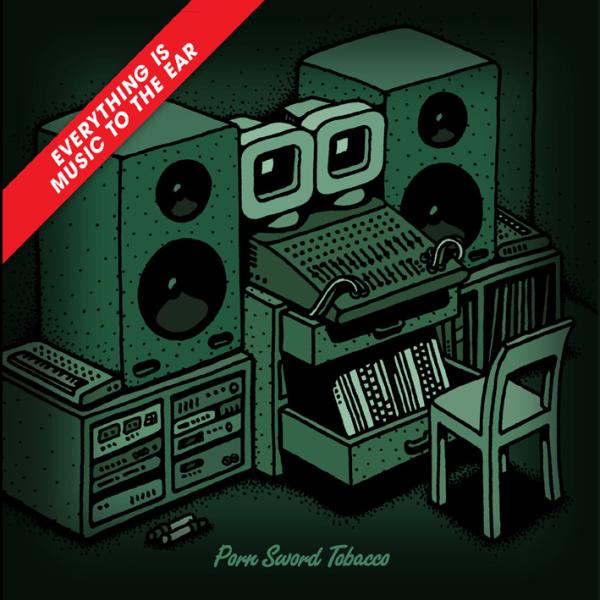 Porn Sword Tobacco - Everything Is Music (CD)