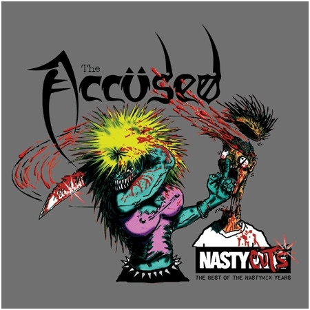 The Accüsed - Nasty Cuts: The Best Of The Nasty Mix Years (CD)