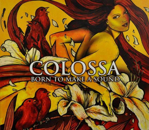 Colossa - Born To Make A Sound (CD)