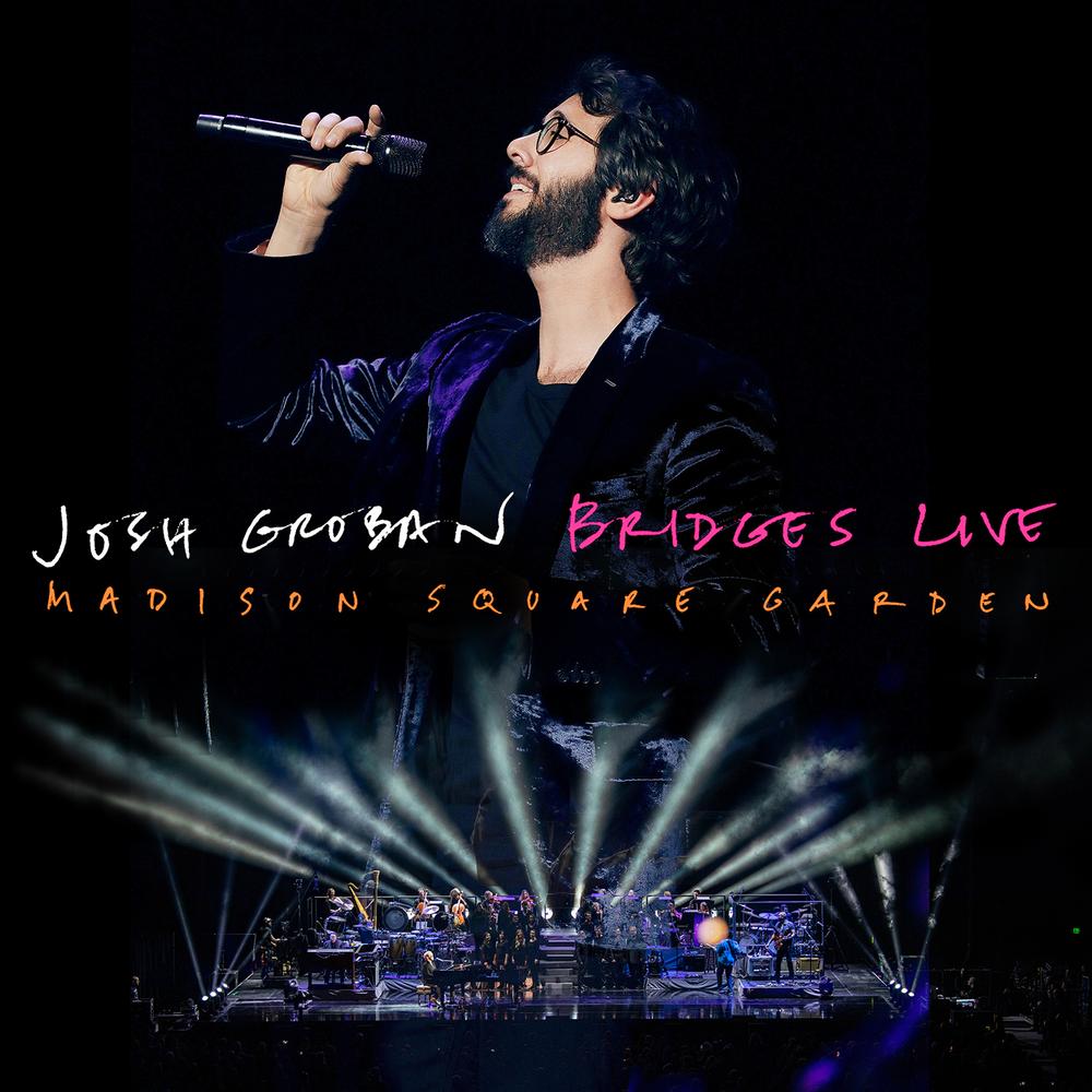 Groban, Josh - Bridges Live: Madison Square Garden