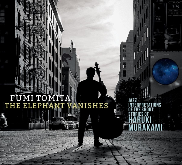 Fumi Tomita - The Elephant Vanishes: Jazz Interpretations Of The Short Stort Stories Of Haruki Murakami (CD)