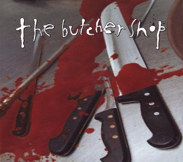 The Butcher Shop - Complete Discography (CD)