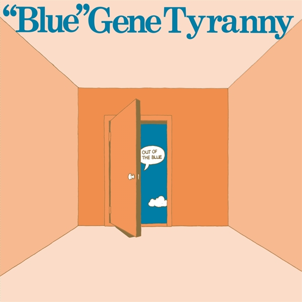 Blue Gene Tyranny - Out Of The Blue (CD) (Remastered)