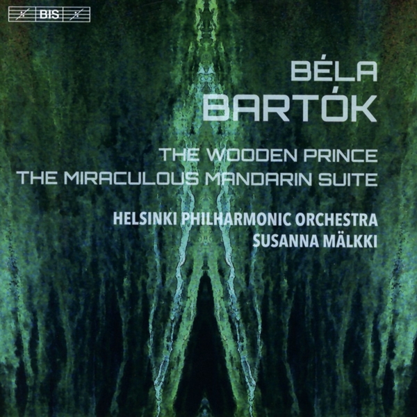 Helsinki Philharmonic Orchestra, Susanna Mälkki - Bartók: The Wooden Prince - The Miraculous Mandarin Suite (SACD)