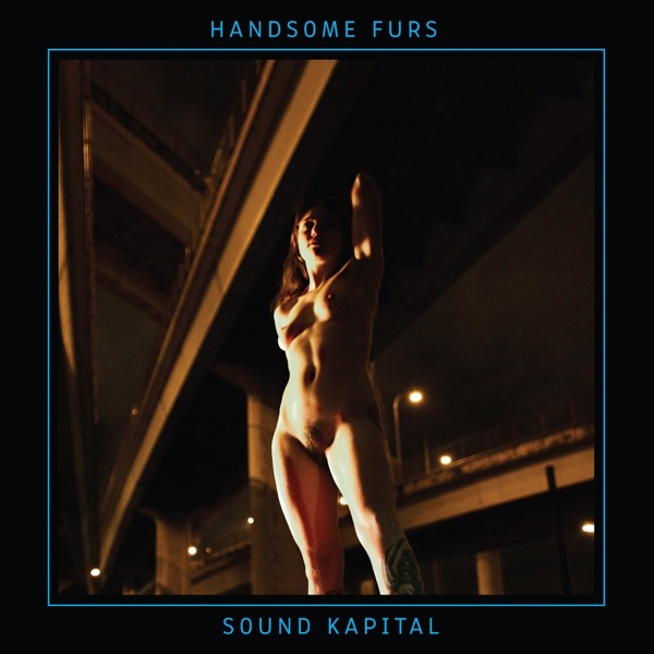 Handsome Furs - Sound Kapital (CD)