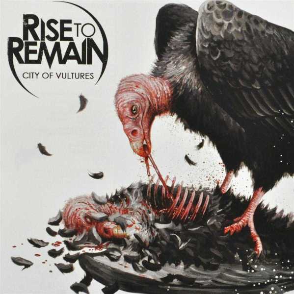 Rise To Remain - City Of Vultures