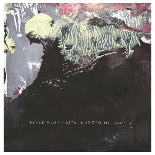 Peter Wolf Crier - Garden Of Arms (CD)