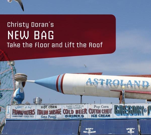 Christy Doran's New Bag - Take The Floor And Lift The Roof (CD)