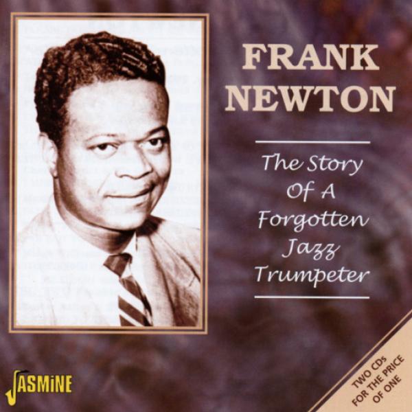 Frank Newton - Story Of A Forgotten Jazz Trumpeter (2 CD)