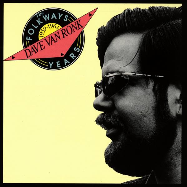 Dave Van Ronk - The Folkways Years 1959-1961 (CD)