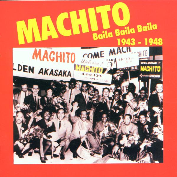 Machito - Baila Baila Baila 1943-1948