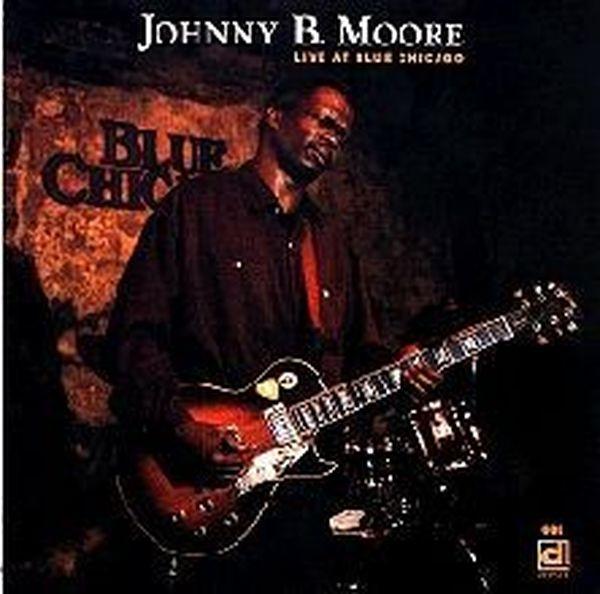 Johnny B. Moore - Live At Blue Chicago (CD)