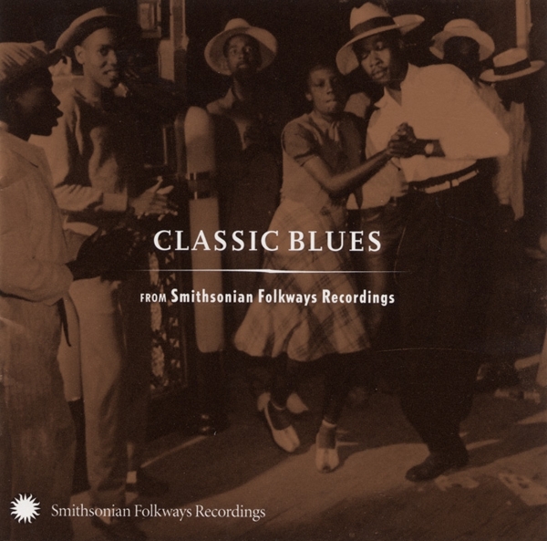 Various Artists - Classic Blues (From Smithsonian Folkways Recordings) (CD)
