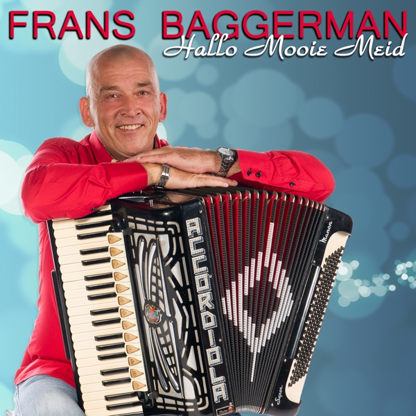 Frans Baggerman - Hallo Mooie Meid (CD)