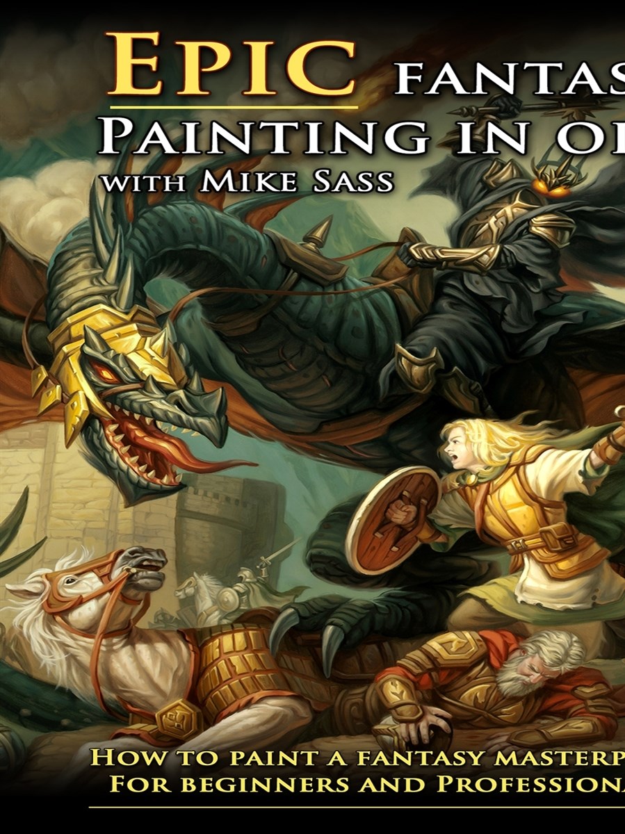 Mike Sass - Epic Fantasy Painting In Oil (DVD)
