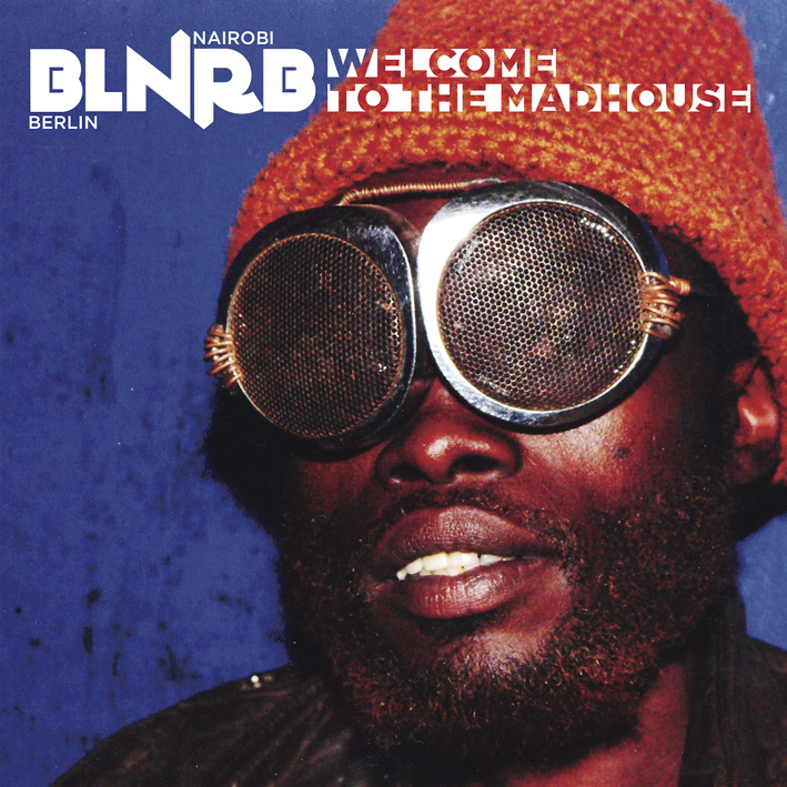 Various Artists - BLNRB - Welcome To The Madhouse (CD)