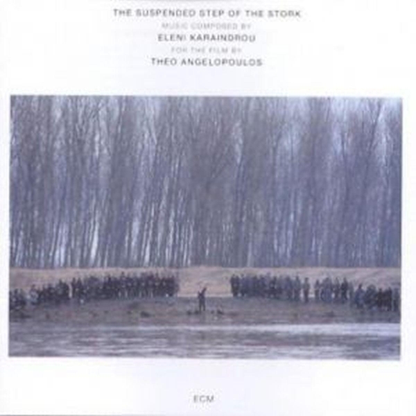 Eleni Karaindrou - The Suspended Step Of The Stork (CD)