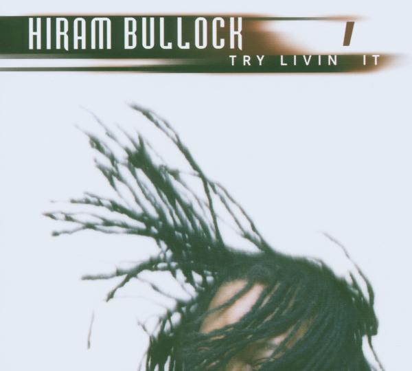 Hiram Bullock - Try Livin It (CD)