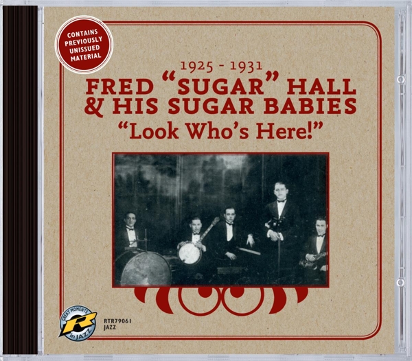 Fred 'Sugar' Hall & His Sugar Babies - Look Who's Here! 1925-1931 (CD)
