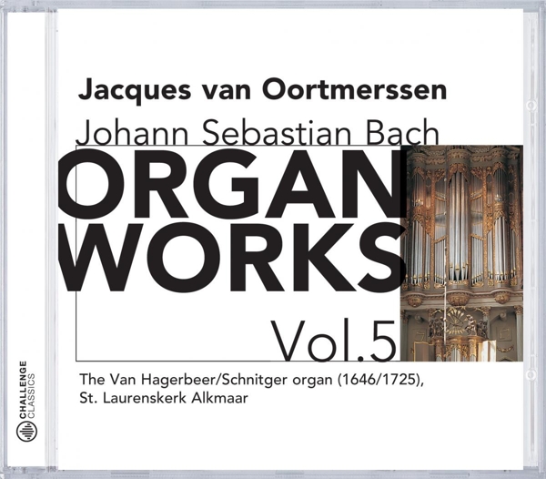 Jacques Van Oortmerssen - J.S. Bach: Organ Works Volume 5 (CD)