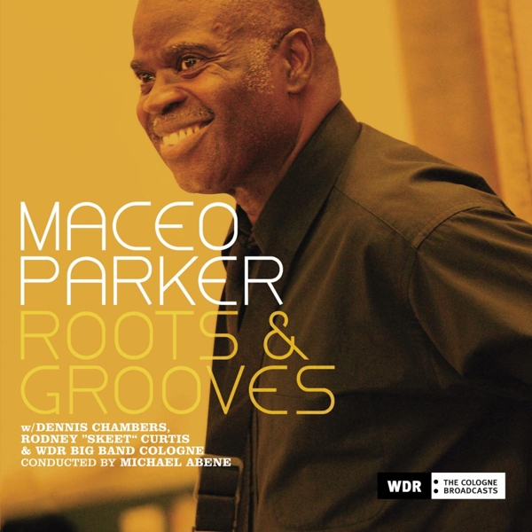 Maceo Parker - Roots & Grooves (2 CD)