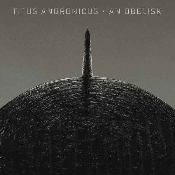 Titus Andronicus - An Obelisk (CD)